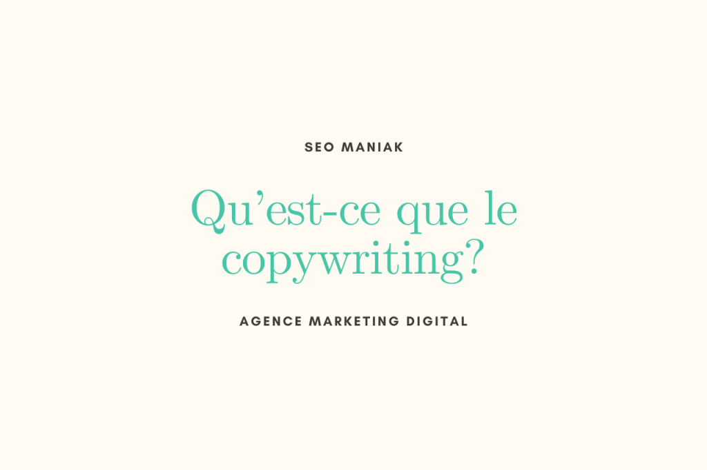Qu’est-ce que le copywriting
