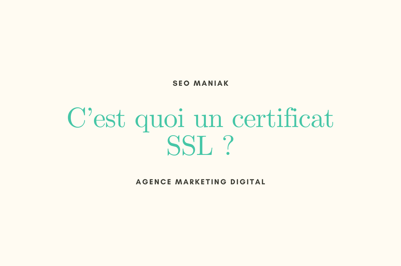 C’est quoi un certificat SSL ?