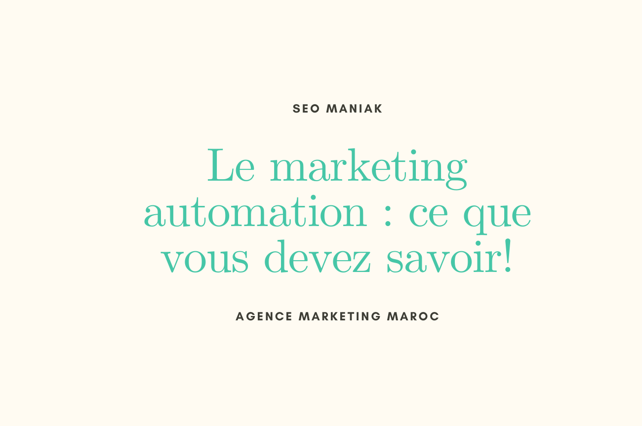 Le marketing automation-ce que vous devez savoir!
