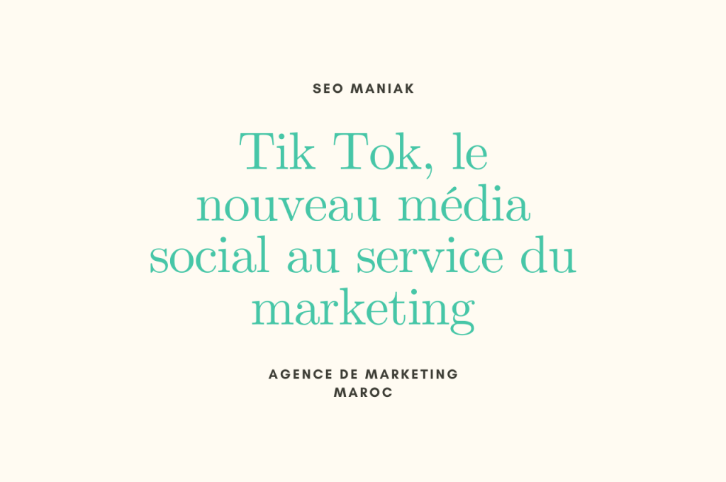 Tik Tok, le nouveau média social au service du marketing