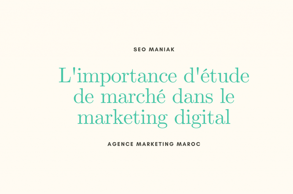 l'importance d'étude de marché dans le marketing digital