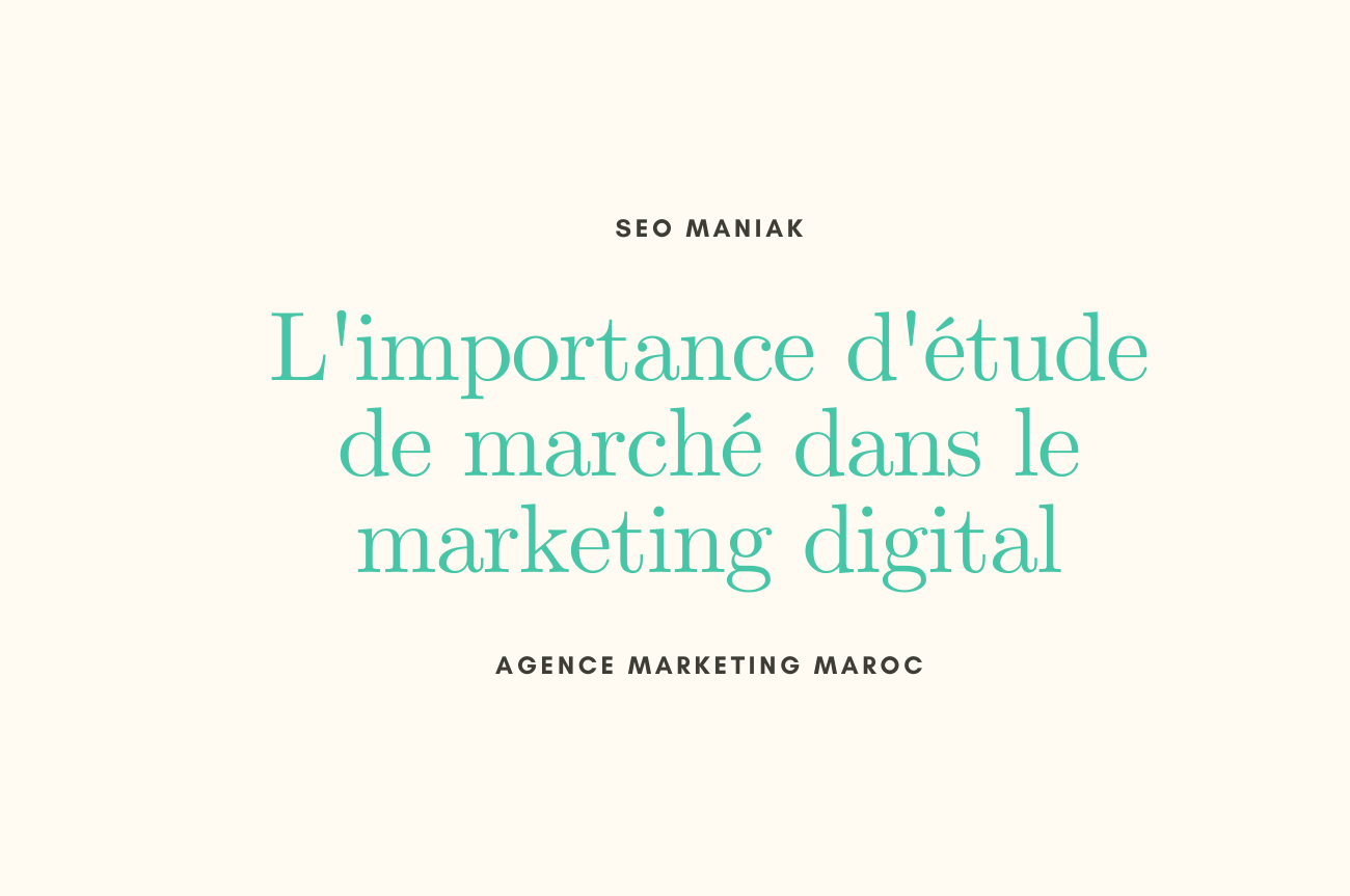 l'importance d'étude de marché dans le marketing digital