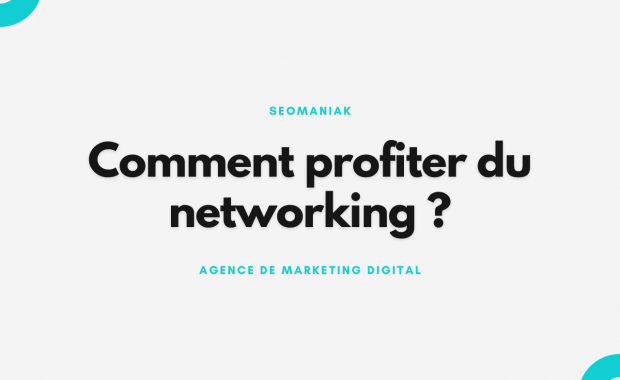 Comment profiter du networking ?