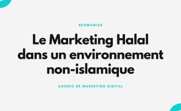 Le Marketing Halal dans un environnement non-islamique
