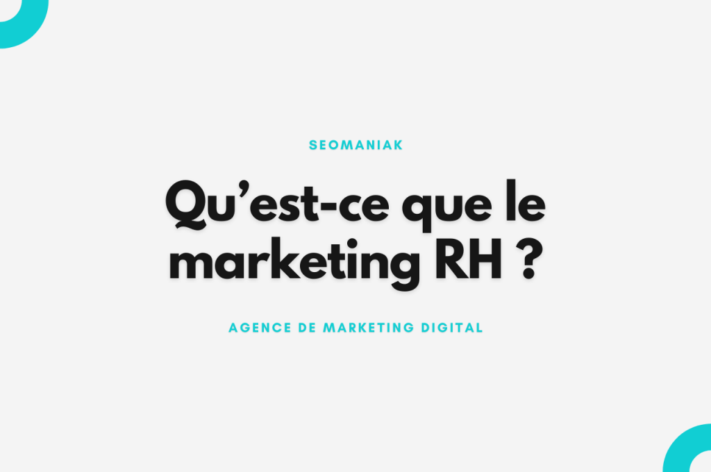 Qu’est-ce que le marketing RH ?