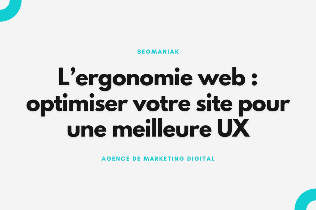 L’ergonomie web optimiser votre site pour une meilleure UX