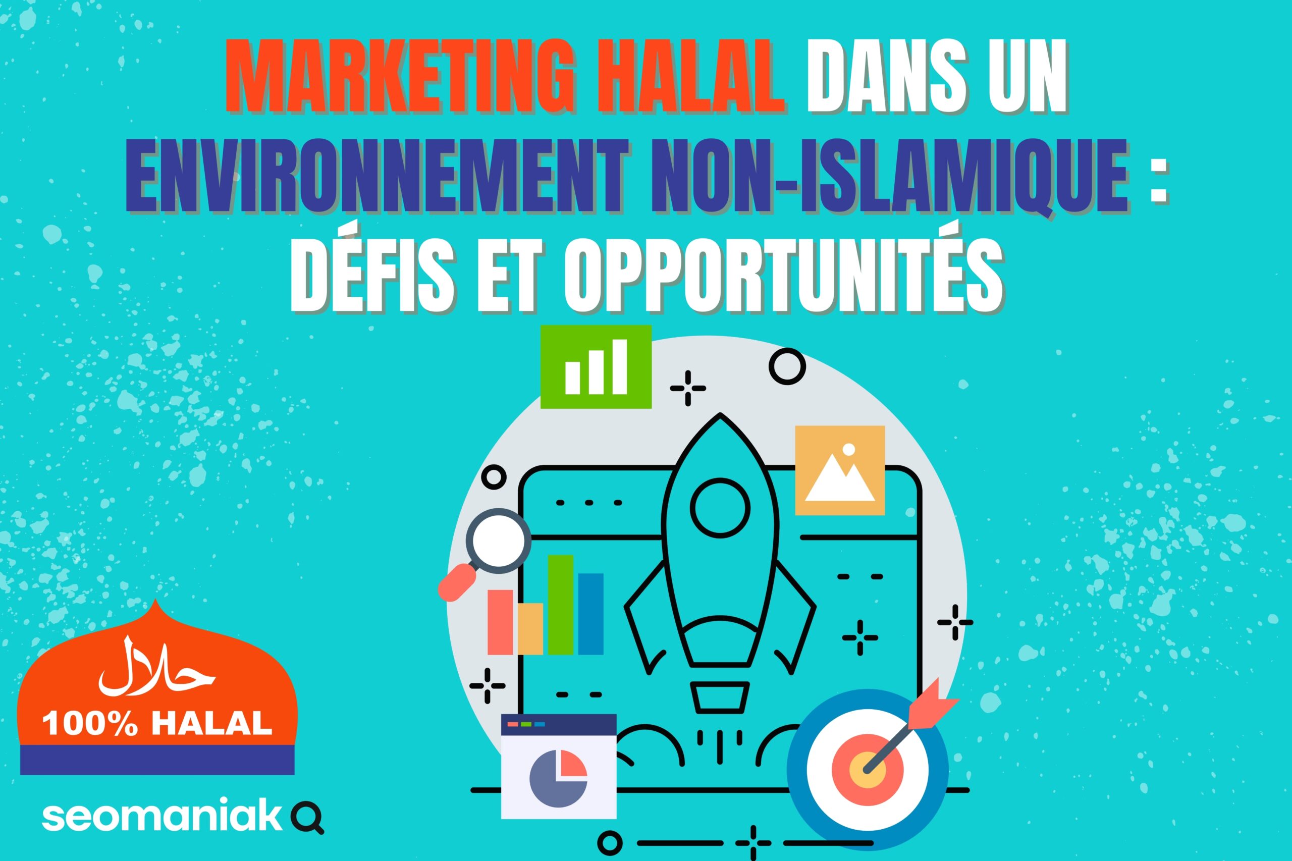 Marketing Halal dans un environnement non-islamique : défis et opportunités