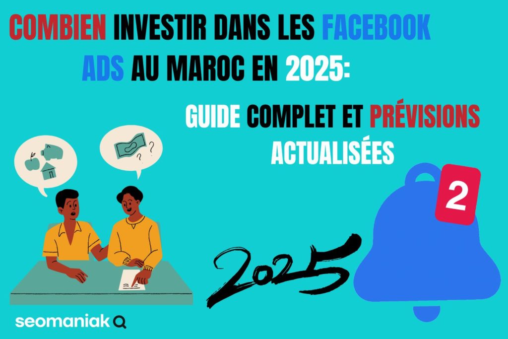 Illustration informative sur l’investissement dans les publicités Facebook au Maroc en 2025, avec deux personnes discutant et une icône de notification.