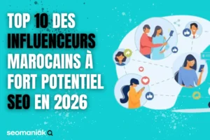 Visuel illustrant une sélection d'influenceurs marocains prometteurs en SEO pour l’année 2026, avec des avatars connectés et des symboles d’engagement digital sur fond bleu.