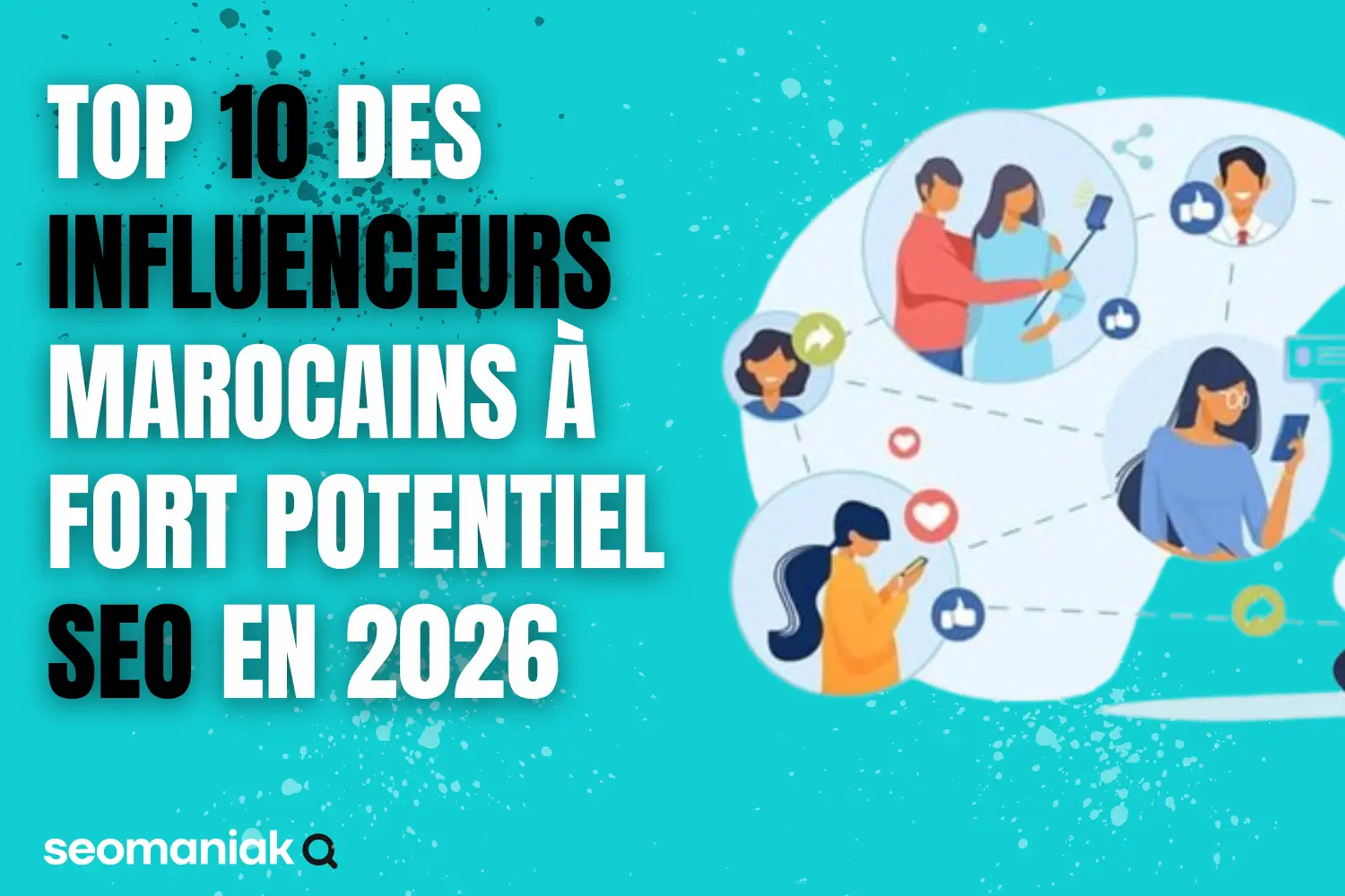 Visuel illustrant une sélection d'influenceurs marocains prometteurs en SEO pour l’année 2026, avec des avatars connectés et des symboles d’engagement digital sur fond bleu.