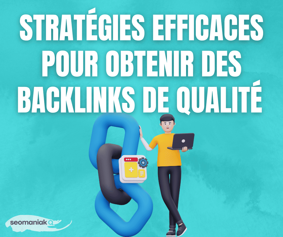 Illustration présentant les stratégies efficaces pour acquérir des backlinks de qualité en référencement naturel (SEO)