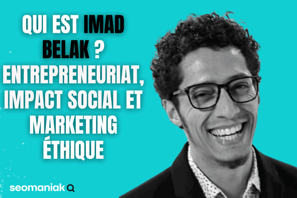 Visuel d’Imad Belak souriant avec le texte “Qui est Imad Belak ?” sur fond turquoise, illustrant son parcours en marketing digital éthique et à impact social.
