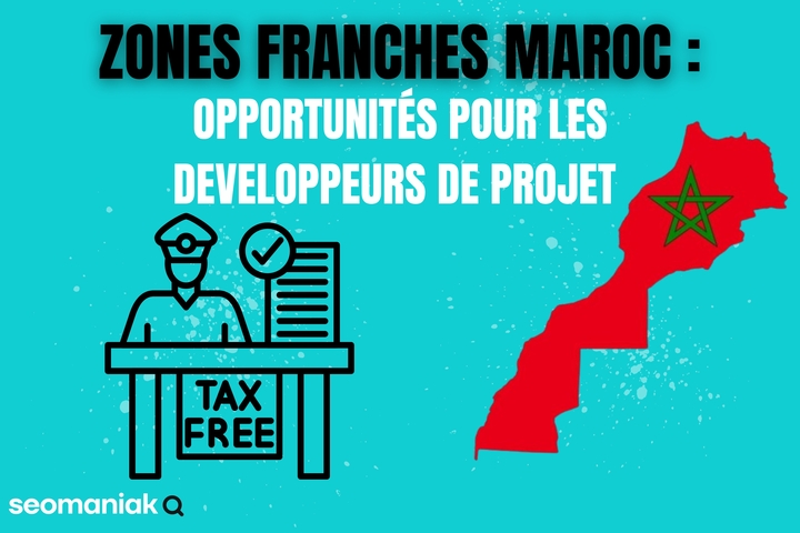 opportunités offertes par les zones franches au Maroc pour les développeurs de projet, avec des symboles fiscaux avantageux comme le tax free, la croissance économique et la carte du Maroc