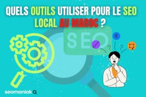 Illustration sur fond bleu avec une loupe et des engrenages, un personnage pensif entouré d’icônes représentant différents outils, et le texte "Quels outils utiliser pour le SEO local au Maroc ?" en lettres colorées.
