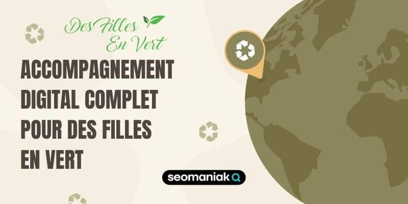 Campagne Facebook Ads et optimisation SEO pour Des Filles en Vert – solutions zéro déchet made in Bordeaux
