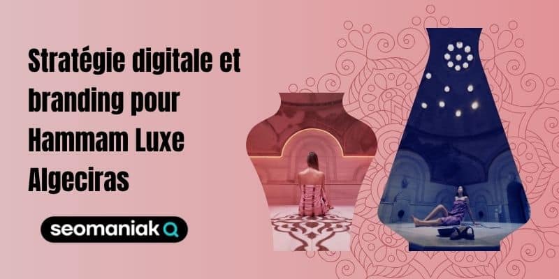 Création du site et branding digital pour Hammam Luxe – spa et bien-être haut de gamme à Marrakech